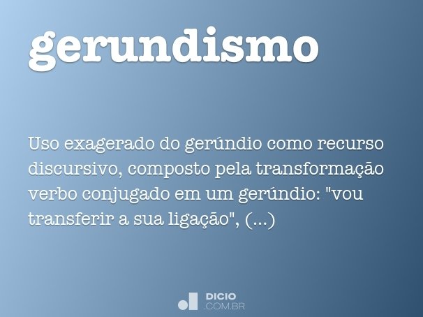 Gerundismo - Dicio, Dicionário Online de Português